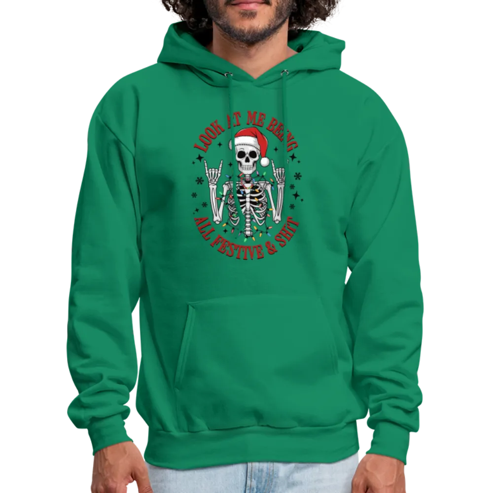 Look At Me Being All Festive and Shit (Christmas) Hoodie